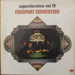 Fairport Convention – Superstarshine Vol. 15