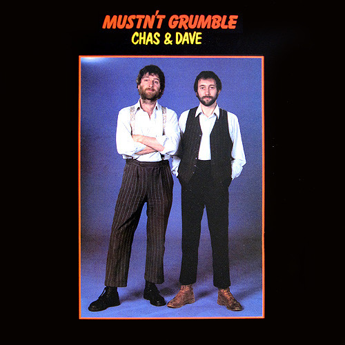 Chas and Dave - Mustn't Grumble - Afbeelding 1