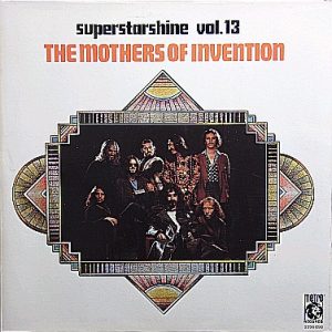 Mothers of Invention - Superstarshine vol. 13
