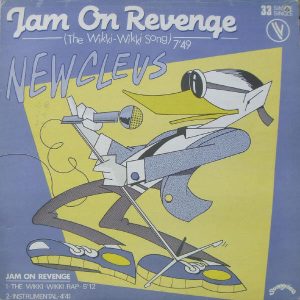 12" | Newcleus - Jam On Revenge (the Wikkie-wikkie Song)
