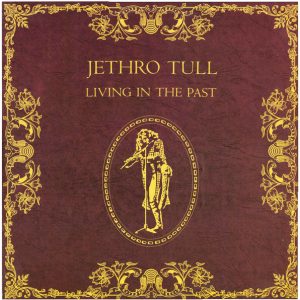 Jethro Tull - Living in the Past
