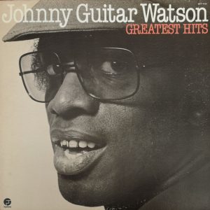 Johnny Guitar Watson - Greatest Hits