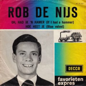 7" | Rob de Nijs - Oh Had ik een Hamer