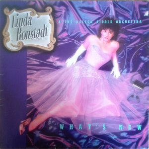 Linda Ronstadt & Nelson Riddle And His Orchestra - What's New
