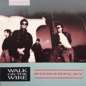 Powerplay - Walk on the Wire