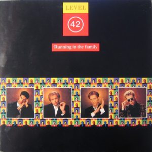Level 42 – Running In The Family (incl. Platinum Edition)