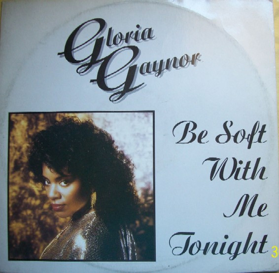 12" | Glora Gaynor - Be Soft with me Tonight - Afbeelding 1