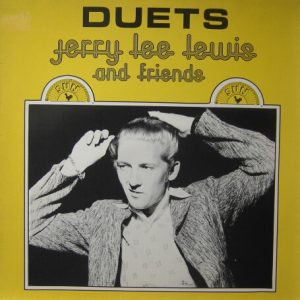Jerry Lee Lewis And Friends – Duets
