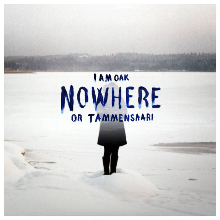 I am Oak - Nowhere or Tammensaari - Afbeelding 1