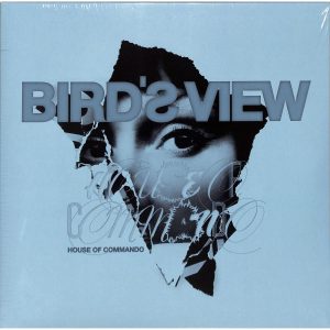 Bird's View – House Of Commando