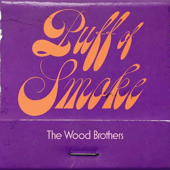 Wood Brothers - Puff Of Smoke - Afbeelding 1