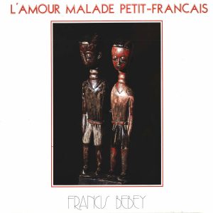 Francis Bebey - L'Amour Malade Petit-Francais