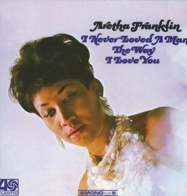 Aretha Franklin - I Never Loved A Man - Afbeelding 1