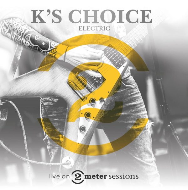 K's Choice - Electric, Live on 2 meter Sessions - Afbeelding 1