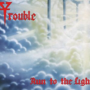 Trouble - Run to the Light