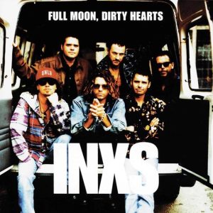 INXS - Full Moon, Dirty Hearts