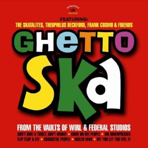 Various – Ghetto Ska - From The Vaults Of Wirl & Federal Studios