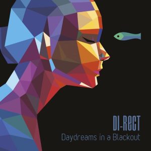 Di-Rect - Daydreams In A Blackout
