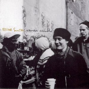 Elliott Smith - Roman Candle