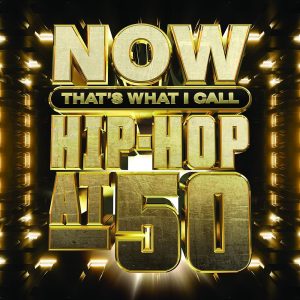 Various Artists - Now That's What I Call Hip-Hop At 50