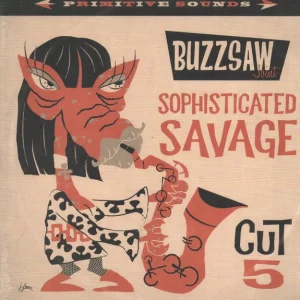 Various (Buzzsaw Joint) - Sophisticated Savage Cut 5