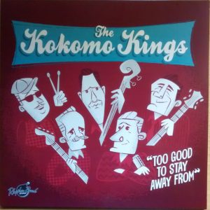 The Kokomo Kings – Too Good To Stay Away From