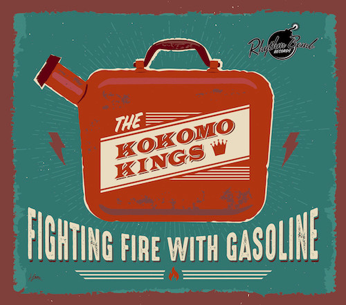 The Kokomo Kings – Fighting Fire With Gasoline - Afbeelding 1