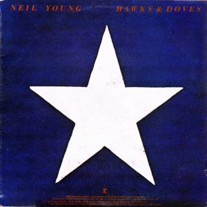 Neil Young - Hawks & Doves