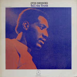 Otis Redding - Tell the Truth