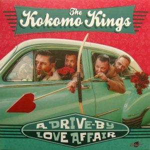 The Kokomo Kings – A Drive-By Love Affair