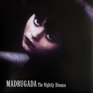 Madrugada - Nightly Disease