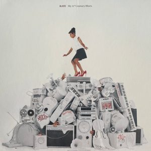 Raye - My First 21st Centry Blues