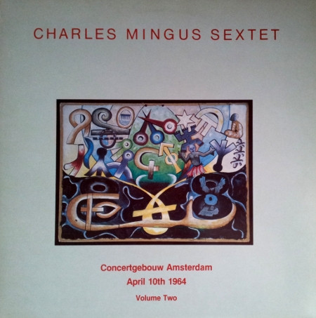 Charles Mingus Sextet - Concertgebouw Amsterdam April 10th 1964, volume two - Afbeelding 1