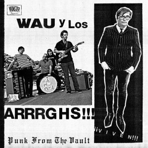 Wau Y Los Arrrghs!!! - Viven!!!