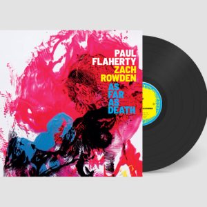 Paul Flaherty & Zach Rowden - As Far As Death