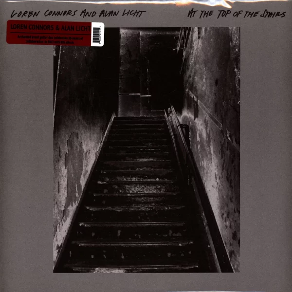 Loren Mazzacane Connors and And Alan Licht - At The Top Of The Stairs - Afbeelding 1