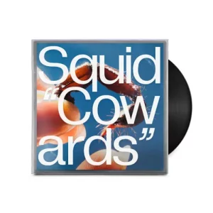 Squid - Cowards