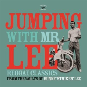 Various Artists - Jumping With Mr Lee: Reggae Classics From The Vault Of Bunny "Striker" Lee