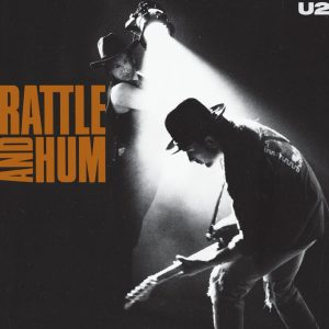 U2 - Rattle & Hum