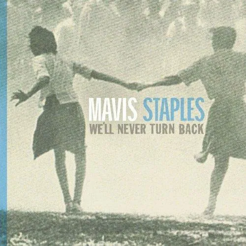 Mavis Staples - We'll Never Turn Back - Afbeelding 1