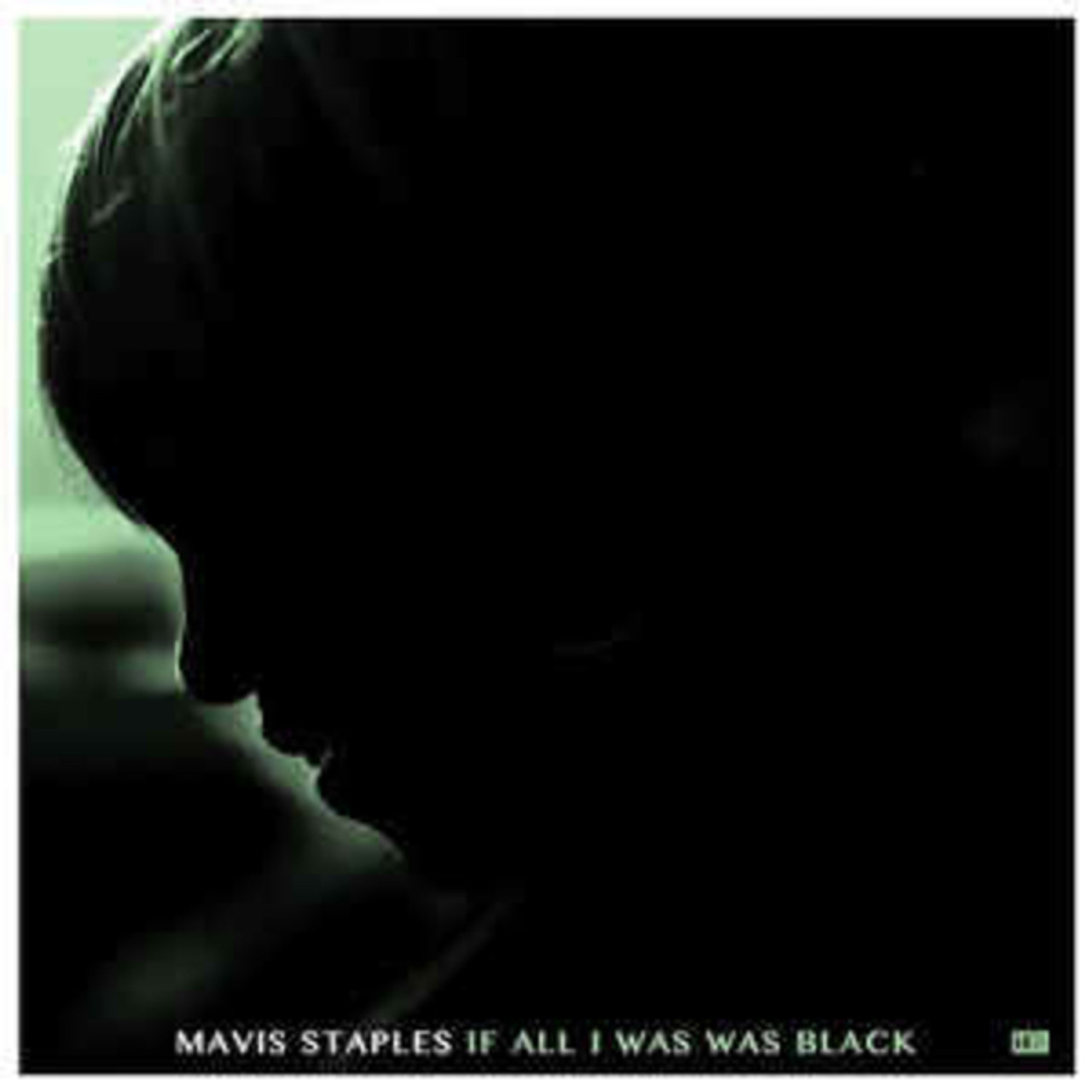 Mavis Staples - If All I Was Was Black - Afbeelding 1