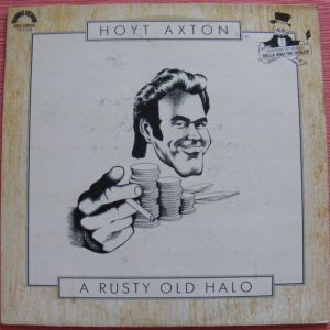 Hoyt Axton - A Rusty Old Halo