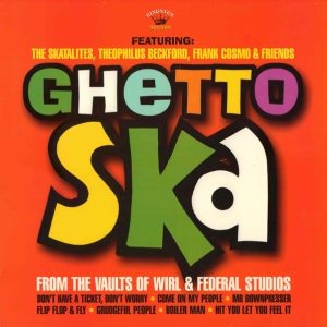 Various - Ghetto Ska, from the Vaults of Wirl & Federal Studios