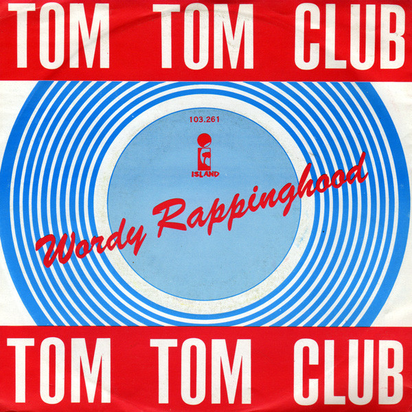 7" Single | Tom Tom Club - Wordy Rappinghood - Afbeelding 1