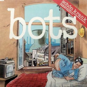 Bots -  Schoen Krank
