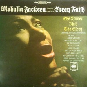 Mahalia Jackson - The Power and the Glory