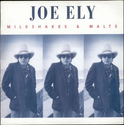 Joe Ely - Milkshakes & Malts - Afbeelding 1
