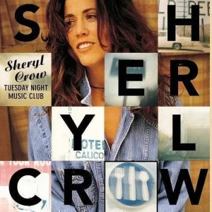 Sheryl Crow - Tuesday Night Music Club (Ltd. edition)