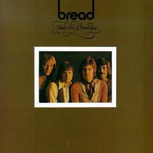 Bread - Baby I'm a Want You