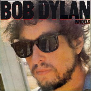 Bob Dylan - Infidels
